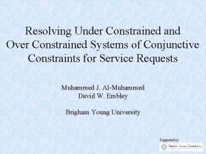 Resolving Under Constrained and Over Constrained Systems of