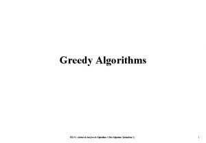 Greedy Algorithms BIL 741 Advanced Analysis of Algorithms