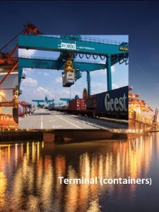 Terminal containers Rekenmodel 6 Containerterminal operator Overzicht rekenmodellen