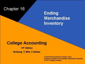 Chapter 16 1 Ending Merchandise Inventory College Accounting