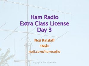 Ham Radio Extra Class License Day 3 Noji