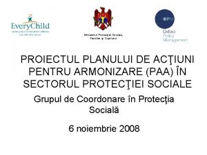 Ministerul Proteciei Sociale Familiei i Copilului PROIECTUL PLANULUI