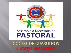 DIOCESE DE GUARULHOS A IGREJA EM MISSO 10