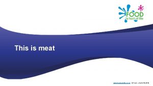 This is meat www foodafactoflife org uk Food