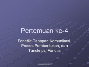 Pertemuan ke4 Fonetik Tahapan Komunikasi Proses Pembentukan dan