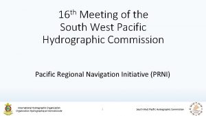th 16 Meeting of the South West Pacific