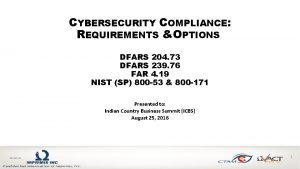 CYBERSECURITY COMPLIANCE REQUIREMENTS OPTIONS DFARS 204 73 DFARS