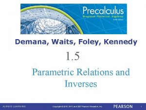 Demana Waits Foley Kennedy 1 5 Parametric Relations