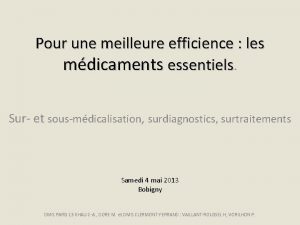 Pour une meilleure efficience les mdicaments essentiels Sur