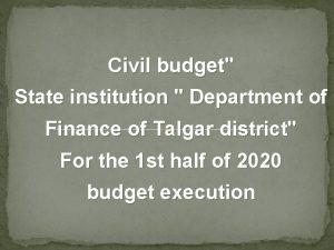 Civil budget State institution Department of Finance of