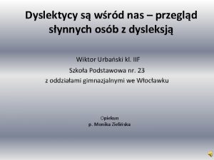 Dyslektycy s wrd nas przegld synnych osb z