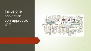 Inclusione scolastica con approccio ICF 25102021 Decreto legislativo