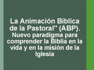 La Animacin Bblica de la Pastoral ABP Nuevo