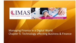 Managing Finance in a Digital World Chapter 5