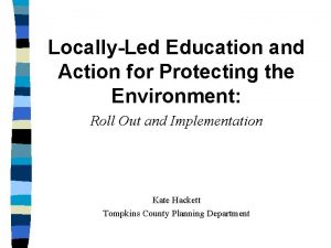 LocallyLed Education and Action for Protecting the Environment