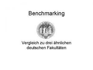 Benchmarking Vergleich zu drei hnlichen deutschen Fakultten Vergleich