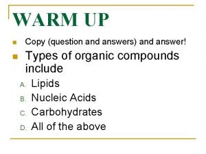 WARM UP n n Copy question and answers