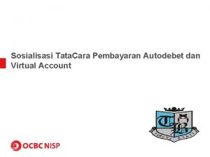 Sosialisasi Tata Cara Pembayaran Autodebet dan Virtual Account