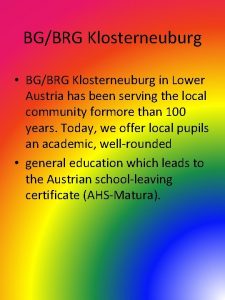 BGBRG Klosterneuburg BGBRG Klosterneuburg in Lower Austria has