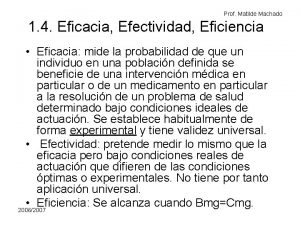 Prof Matilde Machado 1 4 Eficacia Efectividad Eficiencia