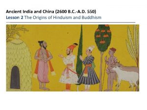 Ancient India and China 2600 B C A
