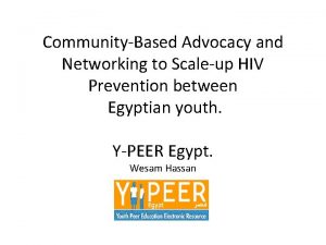 CommunityBased Advocacy and Networking to Scaleup HIV Prevention
