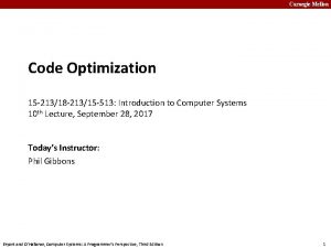 Carnegie Mellon Code Optimization 15 21318 21315 513