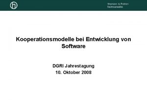 Kooperationsmodelle bei Entwicklung von Software DGRI Jahrestagung 10