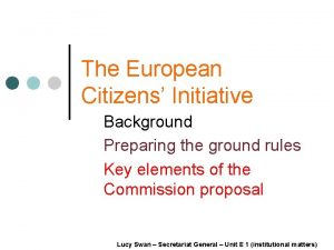 The European Citizens Initiative Background Preparing the ground