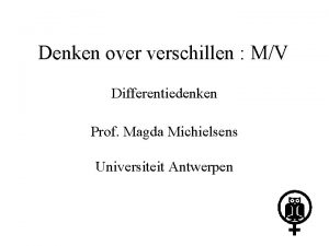 Denken over verschillen MV Differentiedenken Prof Magda Michielsens