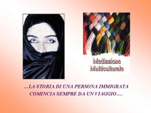 LA STORIA DI UNA PERSONA IMMIGRATA COMINCIA SEMPRE