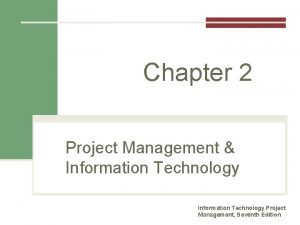 Chapter 2 Project Management Information Technology Project Management