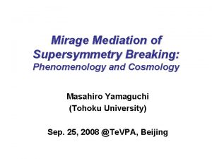 Mirage Mediation of Supersymmetry Breaking Phenomenology and Cosmology