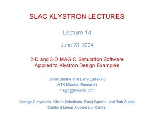 SLAC KLYSTRON LECTURES Lecture 14 June 23 2004