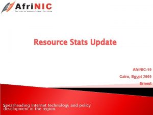 Resource Stats Update Afri NIC10 Cairo Egypt 2009