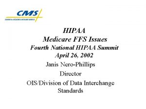 HIPAA Medicare FFS Issues Fourth National HIPAA Summit