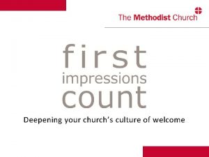 Deepening your churchs culture of welcome 1 Creating