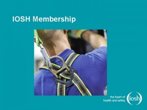 IOSH Membership Our Members Chartered Members Operating at