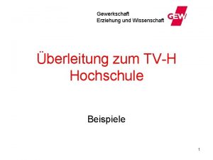 Gewerkschaft Erziehung und Wissenschaft berleitung zum TVH Hochschule