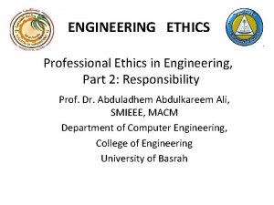 ENGINEERING ETHICS Professional Ethics in Engineering Part 2