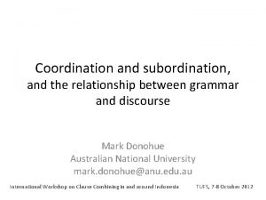 Coordination and subordination and the relationship between grammar