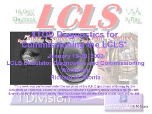 XTOD Diagnostics for Commissioning the LCLS January 19