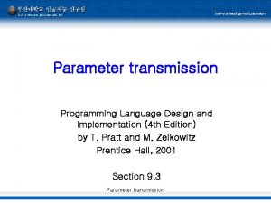 Parameter transmission Programming Language Design and Implementation 4