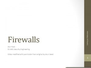 Coming up References Firewalls Dan Fleck CS 469