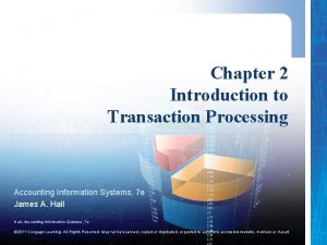 Chapter 2 Introduction to Transaction Processing Accounting Information