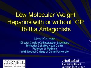 Low Molecular Weight Heparins with or without GP