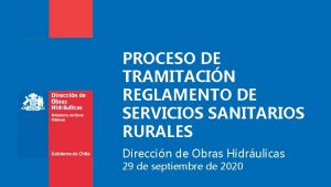 PROCESO DE TRAMITACIN REGLAMENTO DE SERVICIOS SANITARIOS RURALES