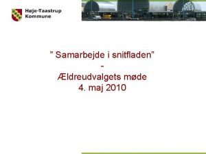 Samarbejde i snitfladen ldreudvalgets mde 4 maj 2010