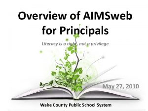 Overview of AIMSweb for Principals Literacy is a