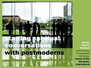 starting spiritual conversations with postmoderns Vibrant Church Renewal